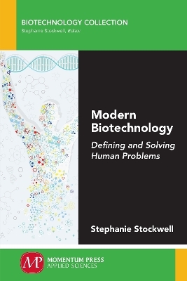 Modern Biotechnology - Stephanie Stockwell