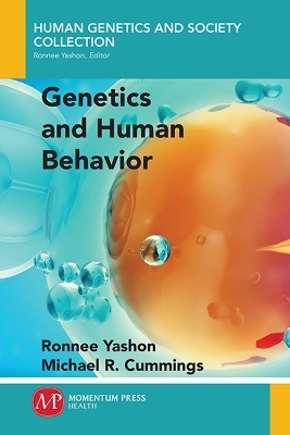 Genetics and Human Behavior - Ronnee Yashon, Michael R. Cummings
