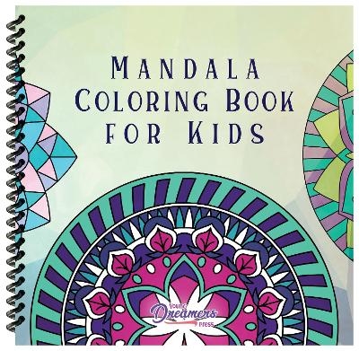 Mandala Coloring Book for Kids - Young Dreamers Press