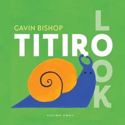 Titiro / Look - Gavin Bishop