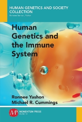 Human Genetics and the Immune System - Ronnee Yashon, Michael R. Cummings