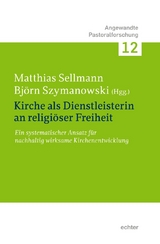Kirche als Dienstleisterin an religi&ouml;ser Freiheit - 