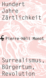 Hundert Jahre Z&auml;rtlichkeit - Pierre-H&eacute;li Monot