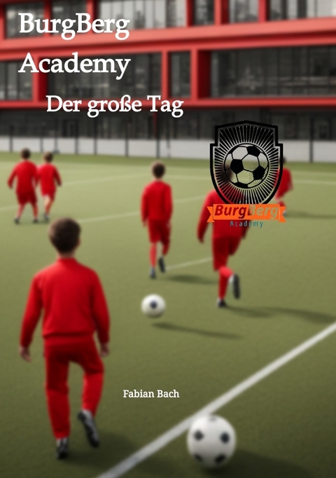 Der gro&szlig;e Tag - Fabian Bach
