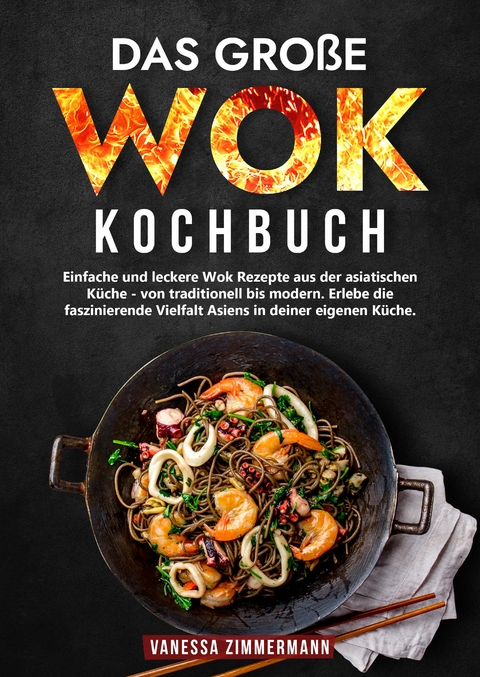Das gro&szlig;e Wok Kochbuch - Vanessa Zimmermann