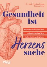 Gesundheit ist Herzenssache - Markus Knapp, Thomas Krug