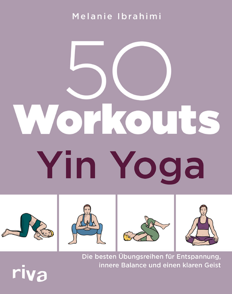 50 Workouts &ndash; Yin Yoga - Melanie Ibrahimi