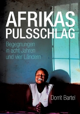 Afrikas Pulsschlag - Dorrit Bartel