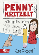 Penny kritzelt sich durchs Leben - Sara Shepard