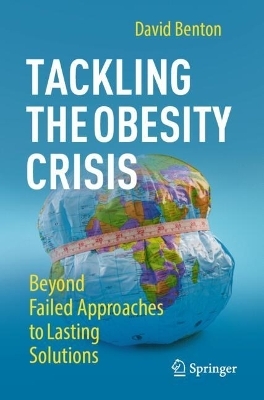 Tackling the Obesity Crisis - David Benton