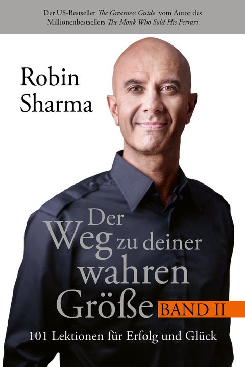 Der Weg zu deiner wahren Gr&ouml;&szlig;e - Robin Sharma