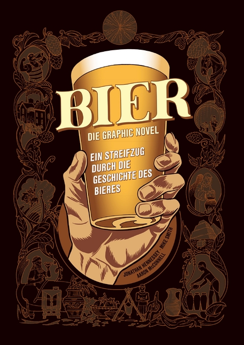 Bier - Die Graphic Novel - Jonathan Hennessey, Mike Smith, Aaron McConnell