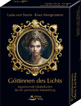 G&ouml;ttinnen des Lichts - Inspirierende Orakelkarten f&uuml;r die pers&ouml;nliche Entwicklung - Luzia von Sturm, Klara Morgenstern