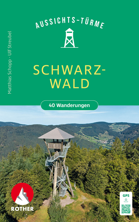 Aussichtst&uuml;rme im Schwarzwald - Matthias Schopp, Ulf Streubel