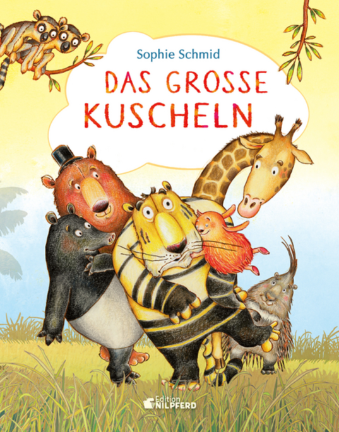 Das gro&szlig;e Kuscheln - Sophie Schmid