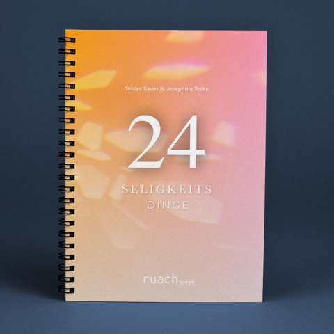 24 Seligkeitsdinge f&uuml;r den Advent - Josephine Teske, Tobias Sauer
