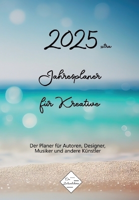 2025xtra Jahresplaner f&uuml;r Kreative