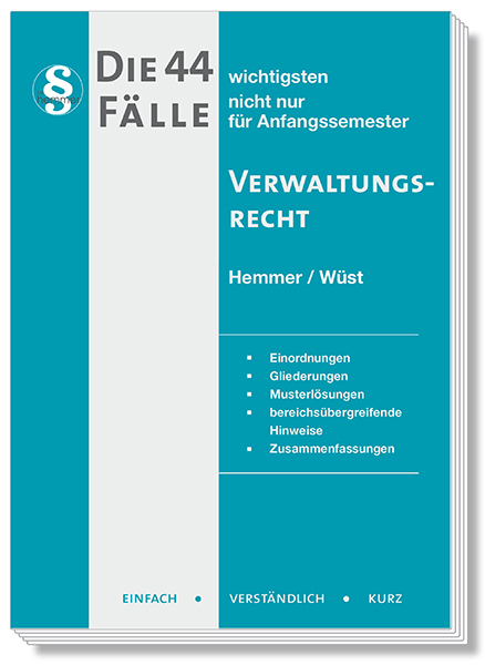 Die 44 wichtigsten F&auml;lle Verwaltungsrecht - Karl-Edmund Hemmer, Achim W&uuml;st, Daniel Kresser