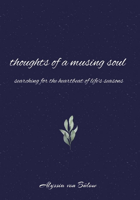 thoughts of a musing soul - Alyssia von B&uuml;low