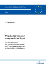 Wirtschaftskriminalit&auml;t im organisierten Sport - Florian Junkers
