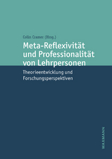 Meta-Reflexivit&auml;t und Professionalit&auml;t von Lehrpersonen - 