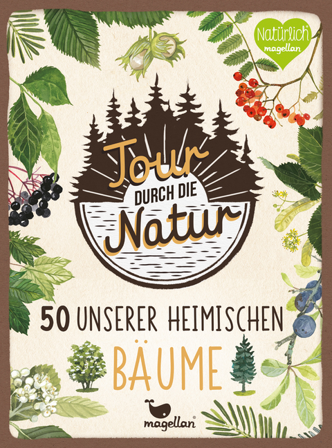 Tour durch die Natur - 50 unserer heimischen B&auml;ume