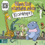 Und sie schrien nach Klopapier &ndash; Ein Quatschliederbuch - Nikolai Renger