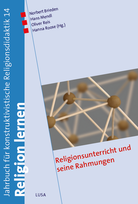 Religionsunterricht und seine Rahmungen - 