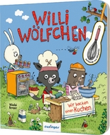 Willi W&ouml;lfchen: Wir backen einen Kuchen! - Julia Klee