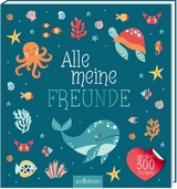 Alle meine Freunde - Meer | Mit &uuml;ber 300 Stickern