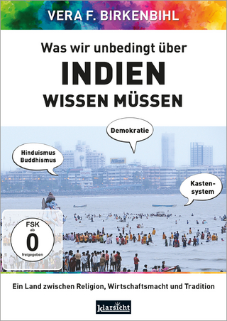 Was wir unbedingt über Indien wissen müssen