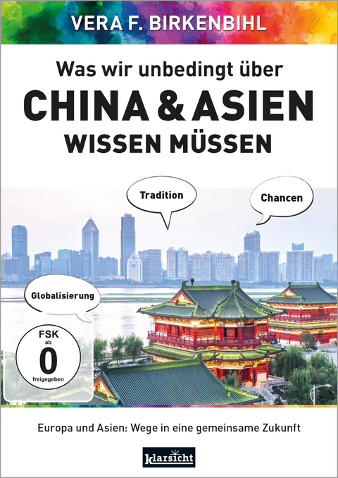 Was wir unbedingt &uuml;ber China & Asien wissen m&uuml;ssen - Vera F. Birkenbihl