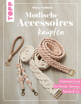 Modische Accessoires kn&uuml;pfen - Rebecca Haslbeck