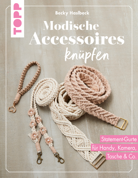 Modische Accessoires kn&uuml;pfen - Rebecca Haslbeck