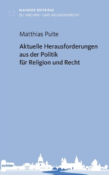 Aktuelle Herausforderungen aus der Politik f&uuml;r Religion und Recht - 