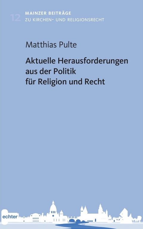 Aktuelle Herausforderungen aus der Politik f&uuml;r Religion und Recht - 