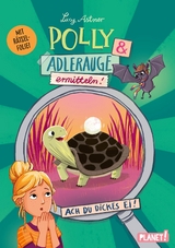 Polly Schlottermotz 2: Polly & Adlerauge ermitteln - Lucy Astner
