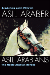 ASIL ARABER I &ndash; Arabiens edle Pferde