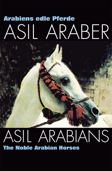 ASIL ARABER I &ndash; Arabiens edle Pferde