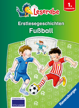 Leserabe Sonderausgaben - Erstlesegeschichten - Fu&szlig;ball - Claudia Ondracek
