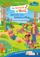 Eine Klasse mit Wuff – Joschis erster Schulausflug - Katja Reider