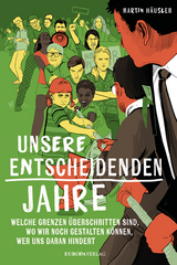 Unsere entscheidenden Jahre - Martin H&auml;usler