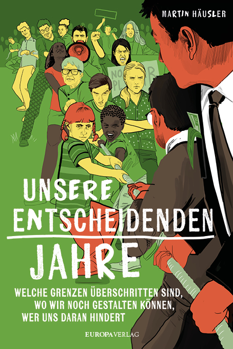Unsere entscheidenden Jahre - Martin H&auml;usler