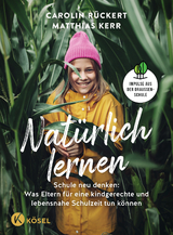Nat&uuml;rlich lernen - Carolin R&uuml;ckert, Matthias Kerr