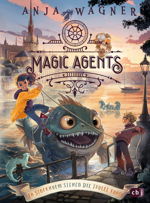 Magic Agents &ndash; In Stockholm stehen die Trolle kopf! - Anja Wagner