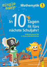 simple und easy In 10 Tagen fit fürs nächste Schuljahr! Mathematik 1 - Dagmar Wurzer, Christian Wurzer
