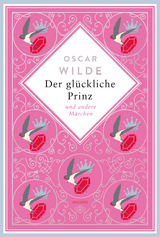 Oscar Wilde, Der gl&uuml;ckliche Prinz. M&auml;rchen. Schmuckausgabe mit Silberpr&auml;gung - Oscar Wilde