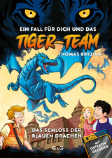 Tiger-Team &ndash; Das Schloss der blauen Drachen - Thomas Brezina