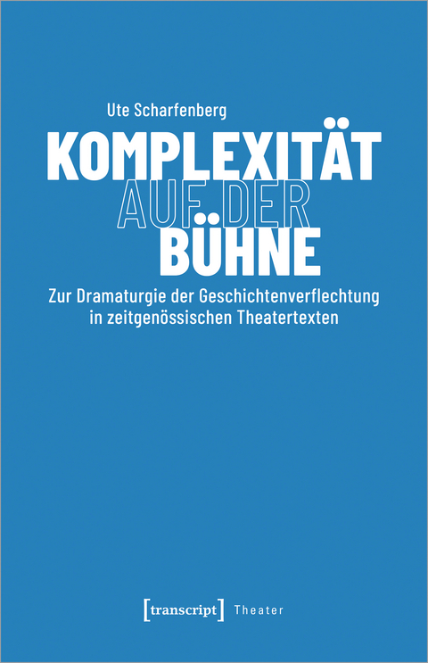 Komplexit&auml;t auf der B&uuml;hne - Ute Scharfenberg