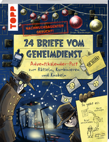Nachwuchsagenten gesucht! 24 Briefe vom Geheimdienst. Adventskalender-Post zum R&auml;tseln, Kombinieren und Knobeln - Hans Pieper